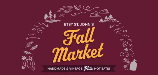 Solid burgundy background with an arch over Etsy St. John's Fall Market and the arch is different fall pictures like pumpkin, leaves, wind, trees, mountains, clouds, acorns, jugs.  Fall Market is in large orange letters, underneath this is a black ribbon banner with HANDMADE & VINTAGE Plus HOT EATS! all in white lettering