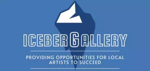 Solid blue background with an iceberg in the center with the top of it being white and the bottom portion dark blue as if under water. in large white letters across the center and downward it says ICEBERGALLERY PROVIDING OPPORTUNITIES FOR LOCAL ARTISTS TO SUCCEED